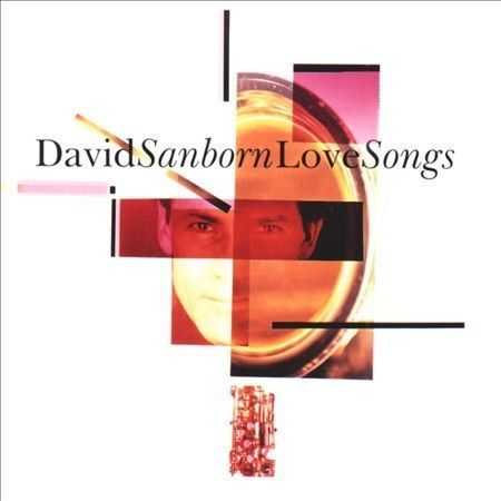 Love Songs by David Sanborn (CD, Nov-1995, Warner Bros.)
