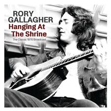 Rory Gallagher Hanging at the Shrine: The Classic 1976 Broadcast (CD) Album picture