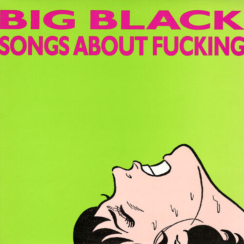 Big Black - Songs About Fucking [Used Very Good Vinyl LP]