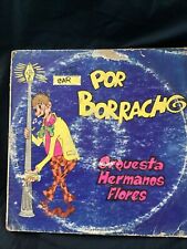 Orquesta Hermanos Flores, Por Borracho, Música, Tropical, Vinyl picture