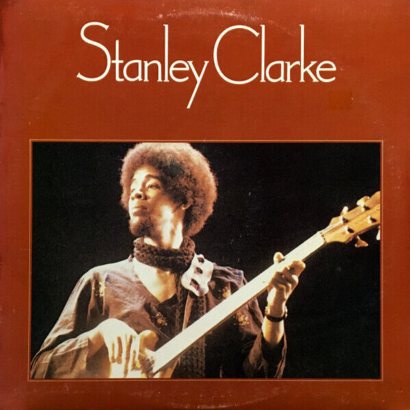 Stanley Clarke   An album released in 1974 by Stanley Clarke  also known as a