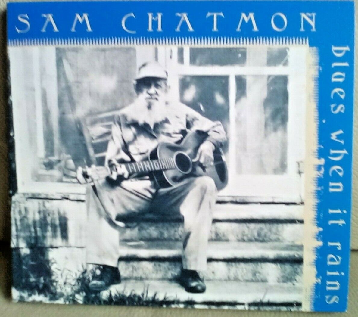 CD1 X  1CD  SAM CHATMON BLUES WHEN IT RAINS 