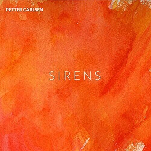 Sirens by Petter Carlsen (CD, 2014)
