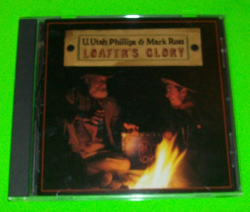 💽  U. UTAH PHILLIPS & MARK ROSS - LOAFER\'S GLORY CD 16 TRACKS 1997
