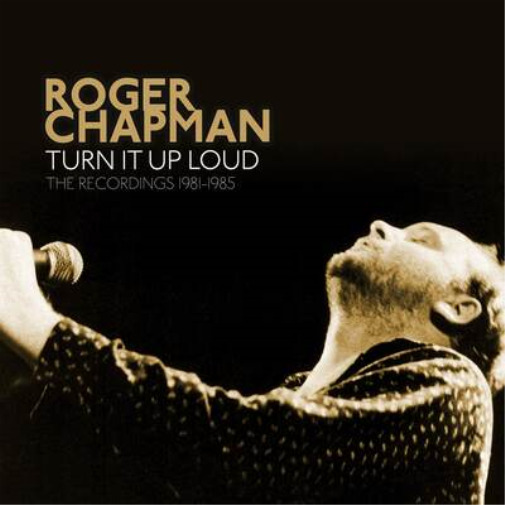 Roger Chapman Turn It Up Loud: The Recordings 1981-1985 (CD) Box Set (UK IMPORT)