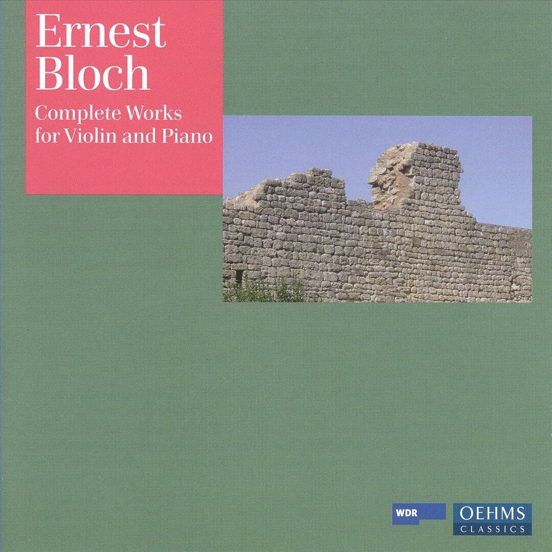 ERNEST BLOCH: COMPLETE WORKS FOR VIOLIN AND PIANO NEW CD