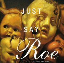 Just Say Roe (Vol. VII of Just Say Yes) CD picture