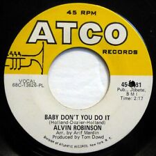 ALVIN ROBINSON 45 Baby Don't You Do It / Let Me Down Easy ATCO soul VG+ ct2488 picture