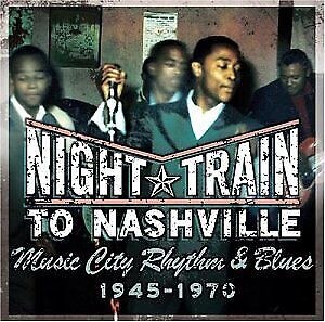 Night Train to Nashville: Music City Rhythm & Blues 1945-1970) VARIOUS ARTIS...