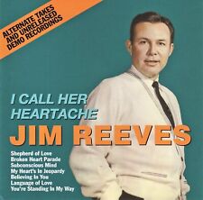 JIM REEVES: I CALL HER HEARTACHE (Alternate takes and unreleased demos) picture