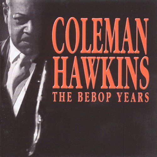 Coleman Hawkins - The Bebop Years (4CD) - Coleman Hawkins CD PDVG The Cheap Fast