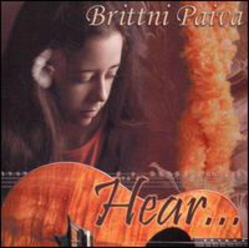 BRITTNI PAIVA - Hear… ORIGINAL HAWAIIAN CD, 2005