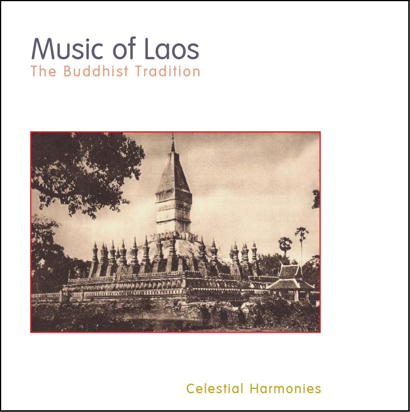 Music of Laos: The Buddhist Tradition - Various Artists