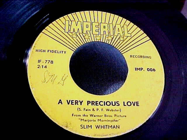 Slim Whitman -MEGA RARE - Imperial 006 - A Very Precious Love / My Best To You