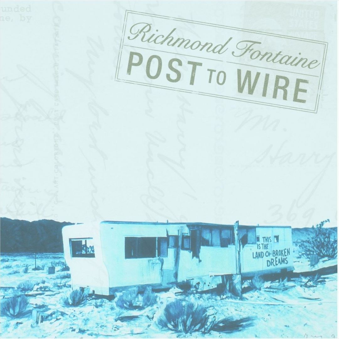RICHMOND FONTAINE POST TO WIRE (20TH ANNIVERSARY EDITION) NEW VINYL RECORD