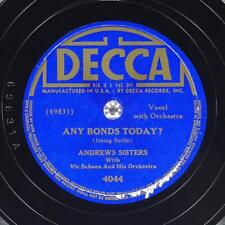 JIMMY DORSEY / ANDREWS SISTERS Any Bonds Today? DECCA 4044 VG+ 78rpm picture
