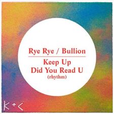 RYE RYE/BULLION - KEEP UP/DID YOU READ U NEW VINYL picture