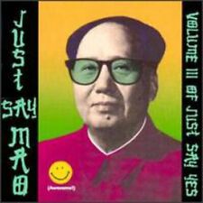 Just Say Mao-Volume III Of Just Say Yes CD picture