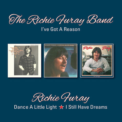 Richie Furay - I\'ve Got A Reason / Dance A Little Light / I Still Have Dreams [N
