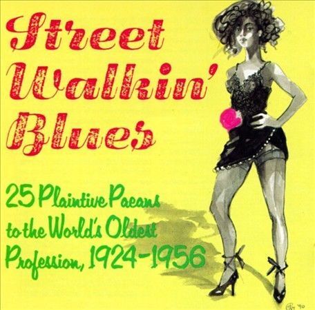 STREET WALKIN\' BLUES :  1924-1956