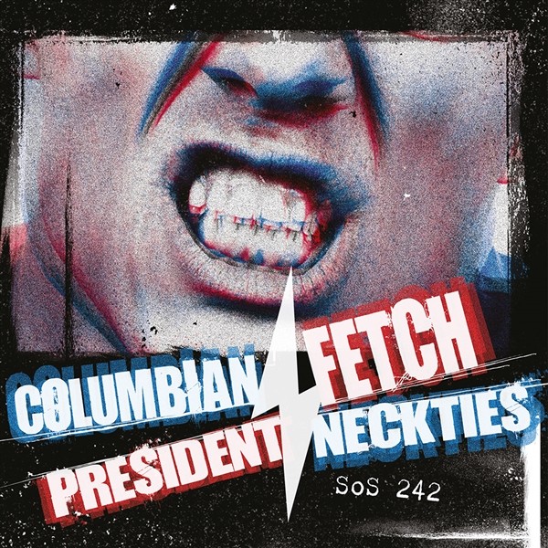 Columbian Neckties/President Fetch Split (Vinyl) 7