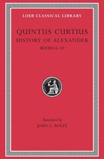 002: The History of Alexander: Bks.V-X v.2: Bks, Curtius.. picture