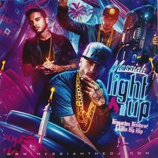 DJ MESSIAH - LIGHT IT UP REGGAETON DEMBOW & LATIN HIP HOP PARTY MIX CD MIXTAPE picture