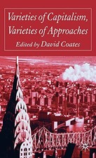 Varieties of Capitalism, Varieties of Approaches, Coates 9781403918864 New.. picture