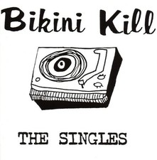 Bikini Kill - The Singles [New Vinyl LP] picture