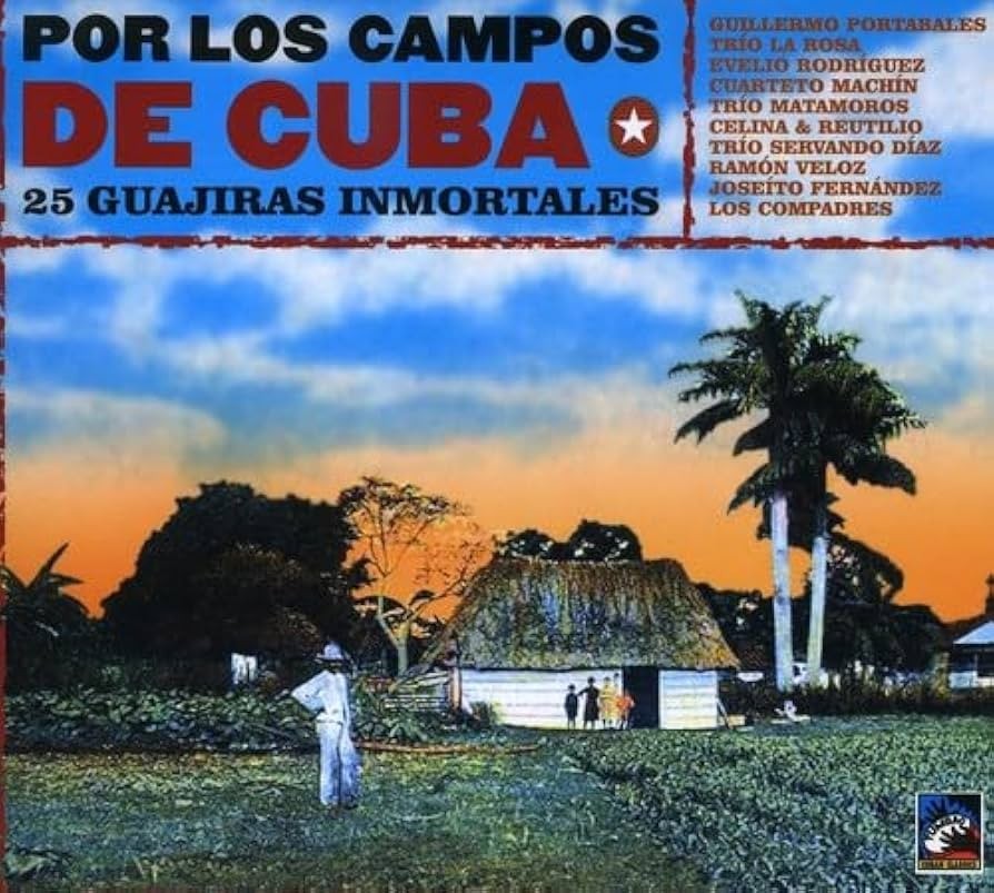 Por los Campos de Cuba - 25 Guajiras Inmortales (CD)