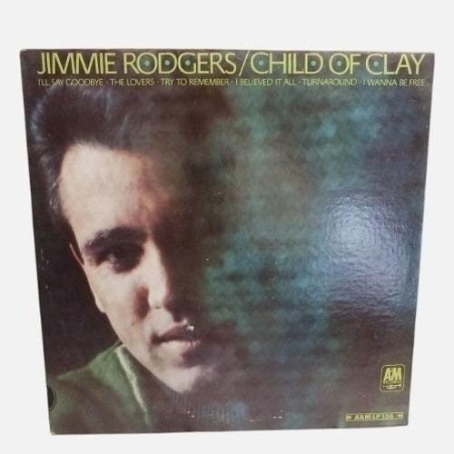 Jimmie Rodgers Child Of Clay SP-4130 Vinyl LP Record A&M Records Vtg Pop Folk