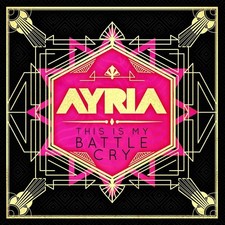 Ayria This Is My Battle Cry (CD) Album picture