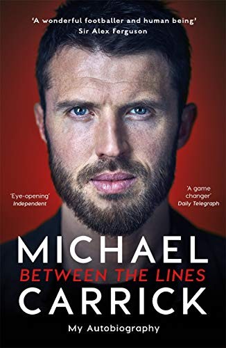 Michael Carrick: Between the Lines: My Autobiography by Carrick, Carrick, New=#