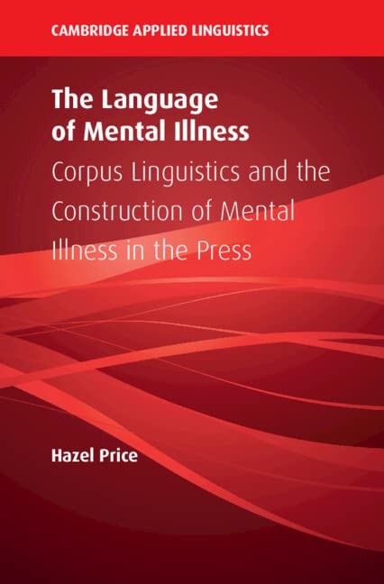 The Language of Mental Illness: Corpus Linguist, Price Paperback..