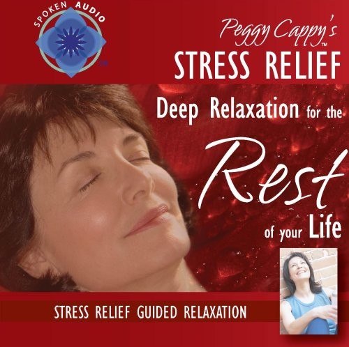 Peggy Cappy\'s Stress Relief: [Audio CD] Guided Relaxation Series