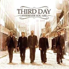 Wherever You Are - Audio CD By THIRD DAY - BRAND NEW SEALED picture
