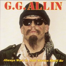 G.G. Allin - Always Is Was & Always Will Be [New CD] picture