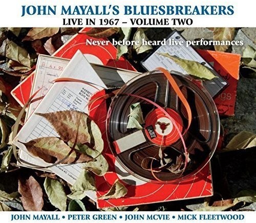 John Mayall & the Bl - John Mayall\'s Bluesbreakers Live in 1967 Featuring Peter
