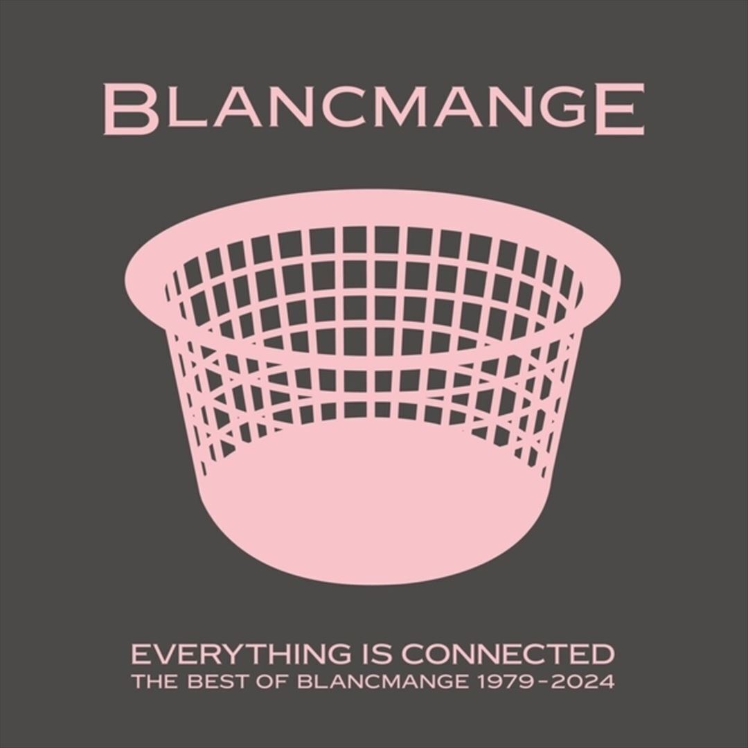 BLANCMANGE EVERYTHING IS CONNECTED: THE BEST OF BLANCMANGE NEW LP