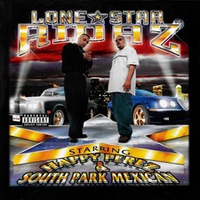 Lone Star Ridaz by  Happy Perez & South Park Mexican ( EXPLICIT HIP HOP CD) picture