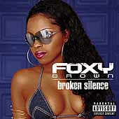 FOXY BROWN - Broken Silence [PA] CD picture