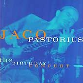 Jaco Pastorius : The Birthday Concert CD (1999)
