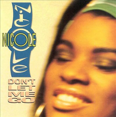 Nicole - Don't Let Me Go (CD 1991)