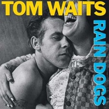 Rain Dogs by Waits, Tom (Record, 2023) picture