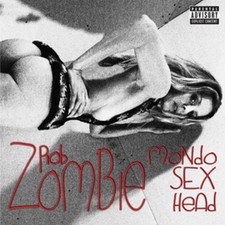 Rob Zombie: Mondo Sex Head picture