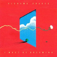 Alabama Shakes I Must Be Dreaming (CD) Album picture