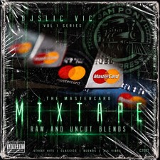 DJ SLIC VIC JPE - THE MASTERCARD MIXTAPE c2007 picture