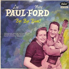 Les Paul Mary Ford Bye Bye Blues Capitol T 1103 1958 Mono Vinyl LP VG+ picture