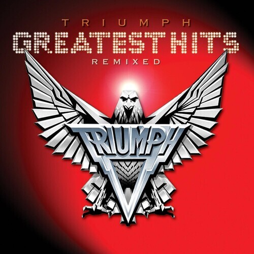 Triumph - Triumph: Greatest Hits Remixed New Sealed CD