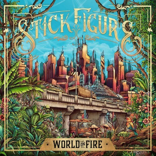 World on Fire by Stick Figure CD 2019 Brand New sealed